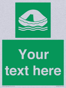 Custom sign safe condition Liferaft